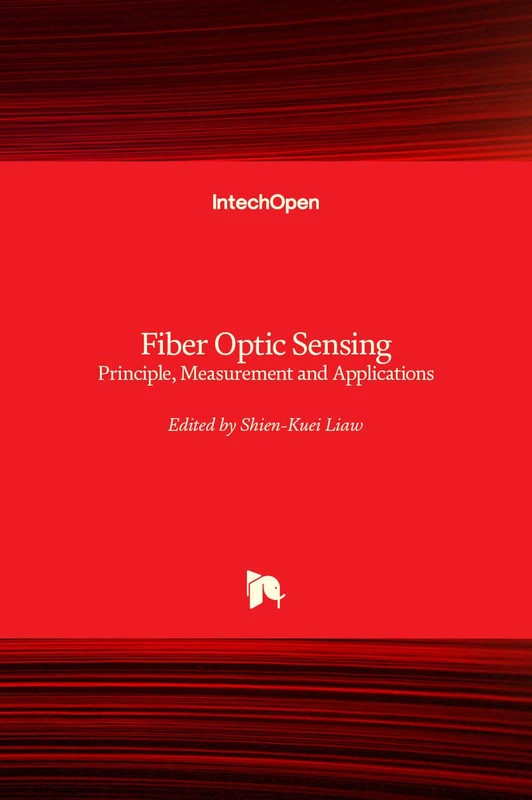 Fiber Optic Sensing: Principle, Measurement and Applications