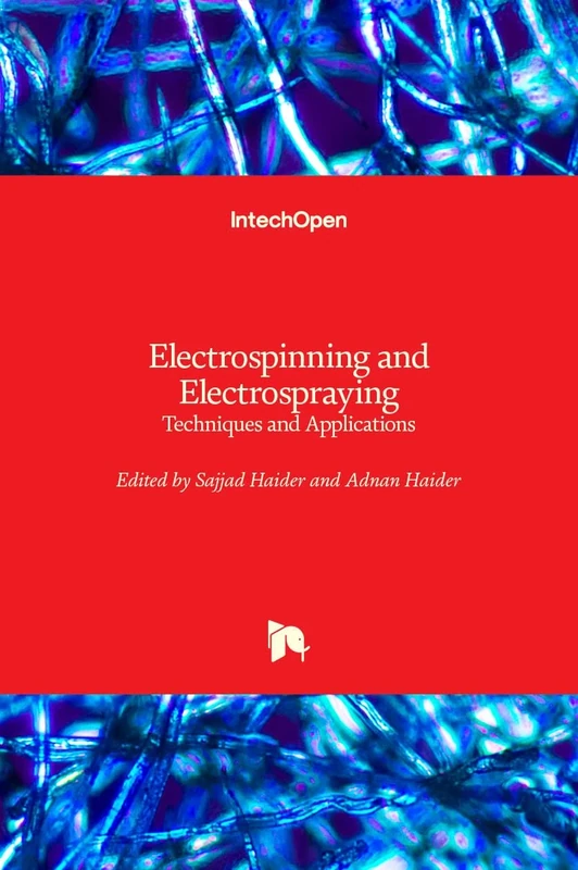 Electrospinning and Electrospraying: Techniques and Applications