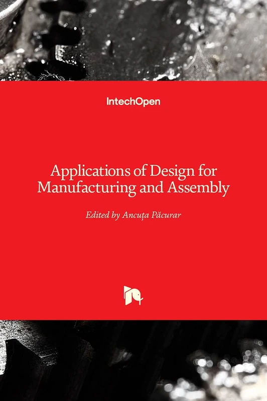 Applications of Design for Manufacturing and Assembly