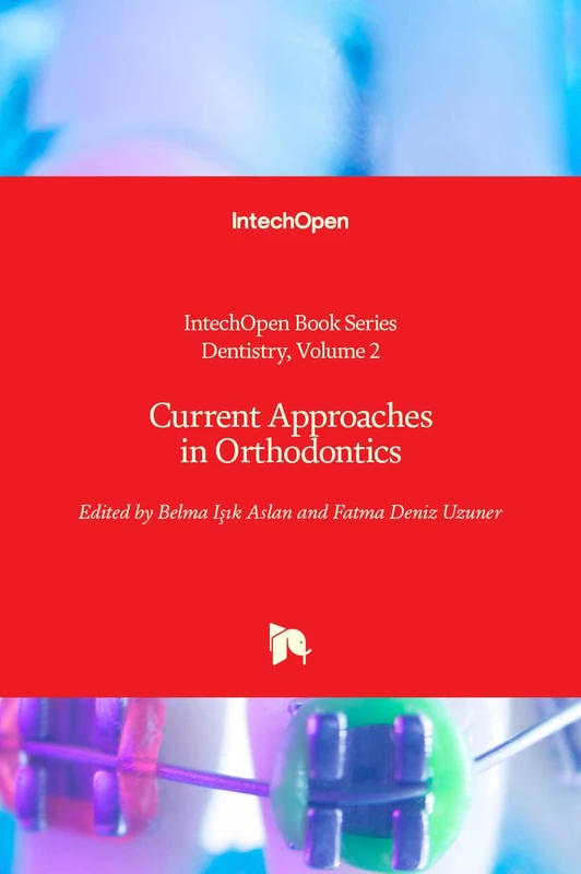 Current Approaches in Orthodontics (Dentistry, 2)