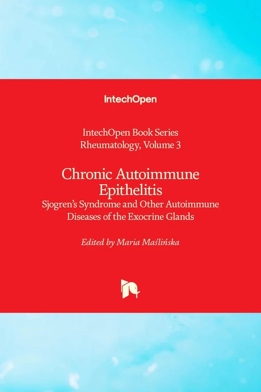 Chronic Autoimmune Epithelitis: Sjogren's Syndrome and Other Autoimmune Diseases of the Exocrine Glands (Rheumatology, 3)