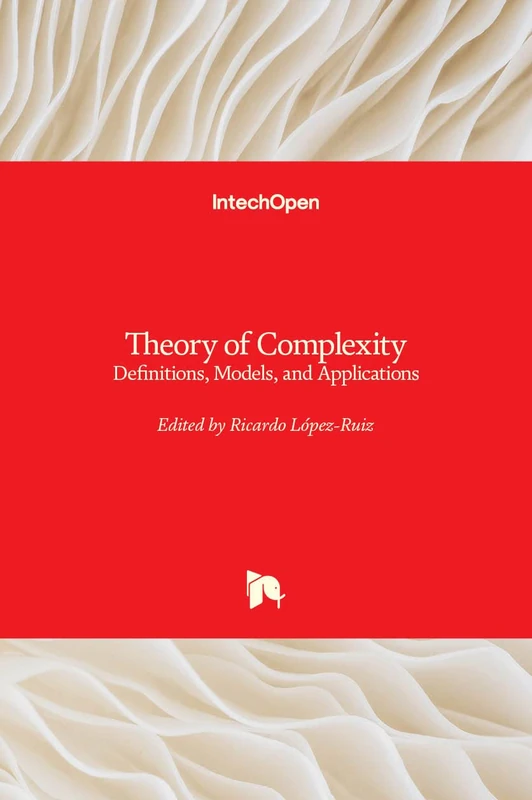 Theory of Complexity: Definitions, Models, and Applications