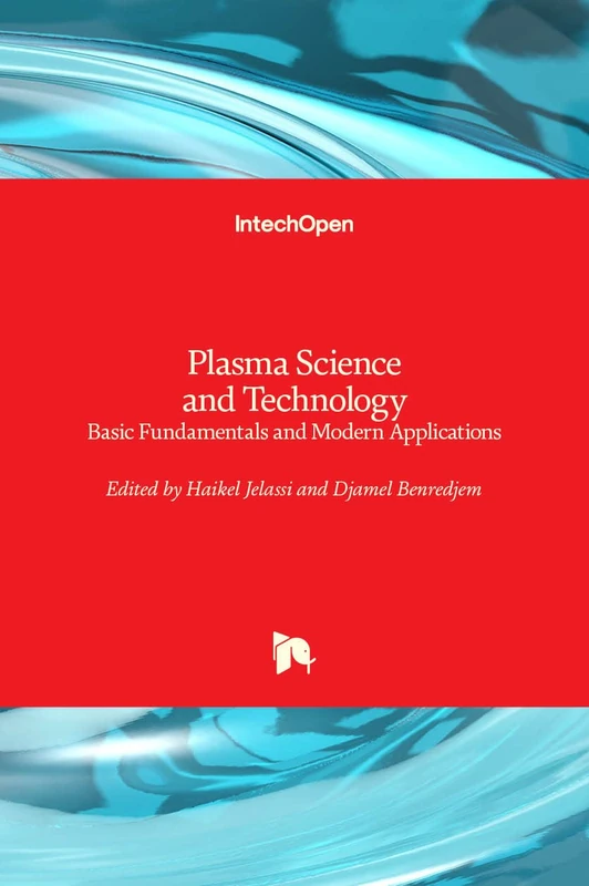 Plasma Science and Technology: Basic Fundamentals and Modern Applications