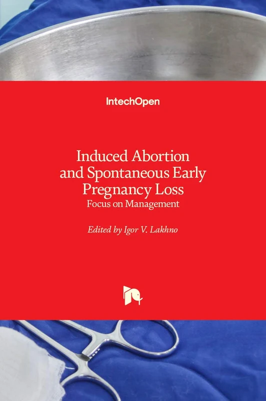 Induced Abortion and Spontaneous Early Pregnancy Loss: Focus on Management