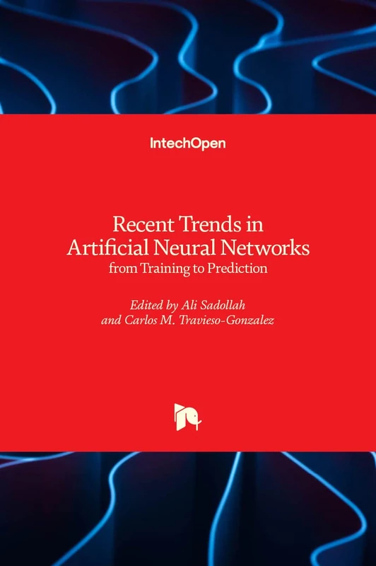 Recent Trends in Artificial Neural Networks: from Training to Prediction