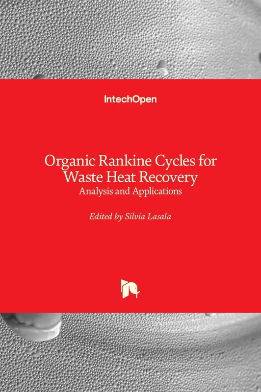 Organic Rankine Cycles for Waste Heat Recovery: Analysis and Applications - Image 1