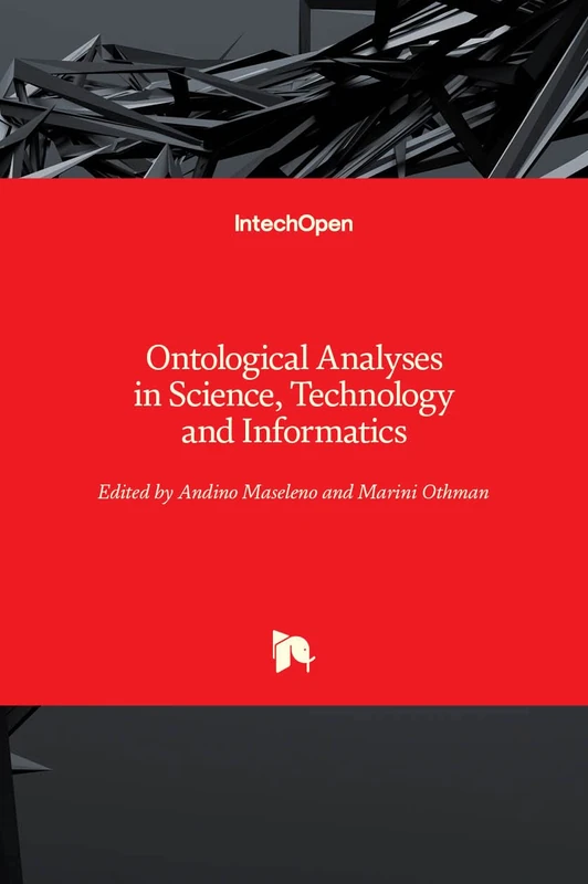 Ontological Analyses in Science Technology and Informatics