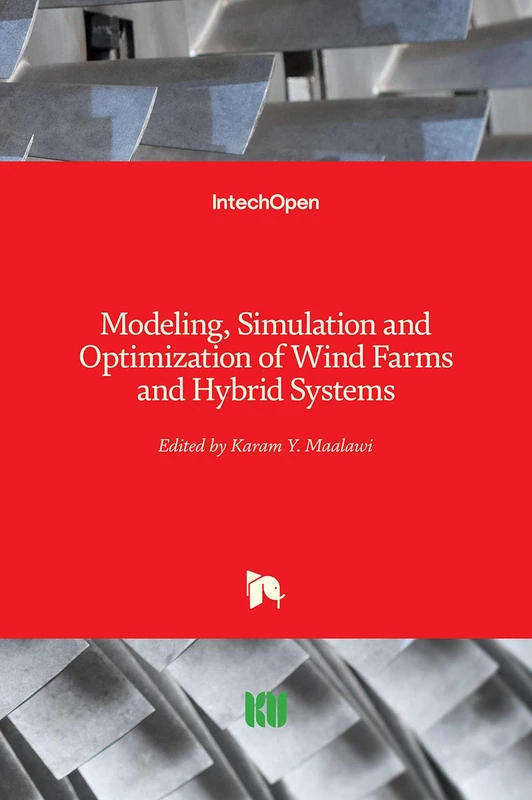 Modeling Simulation and Optimization of Wind Farms and Hybrid Systems