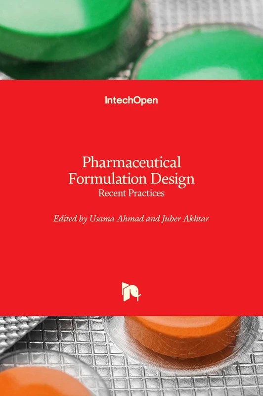 Pharmaceutical Formulation Design: Recent Practices