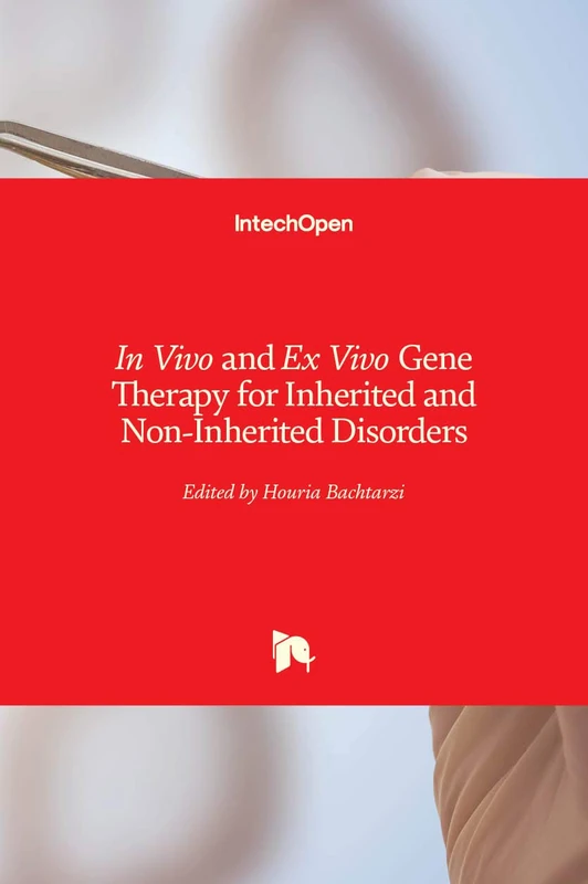In Vivo and Ex Vivo Gene Therapy for Inherited and Non-Inherited Disorders