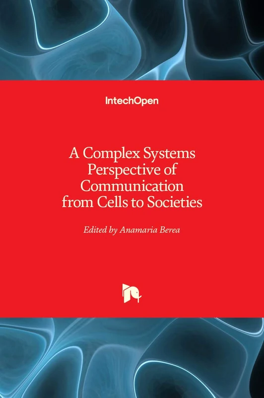 A Complex Systems Perspective of Communication from Cells to Societies