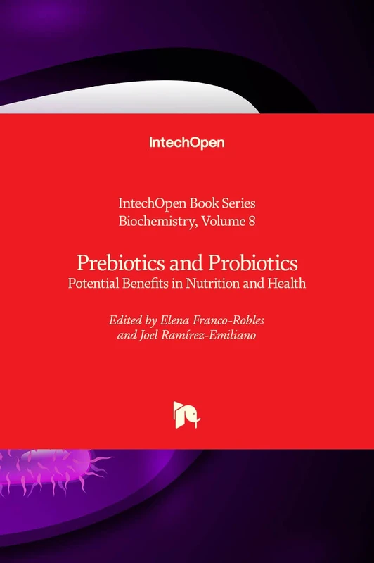 Prebiotics and Probiotics: Potential Benefits in Nutrition and Health (Biochemistry, 8)