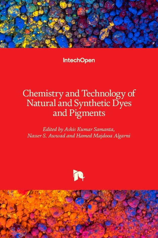 IntechOpen Chemistry and Technology of Natural and Synthetic Dyes