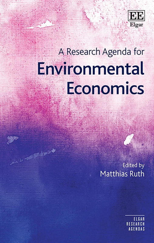 A Research Agenda for Environmental Economics (Elgar Research Agendas)