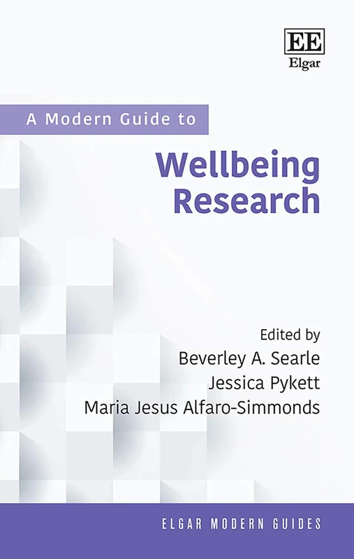 A Modern Guide to Wellbeing Research (Elgar Modern Guides)