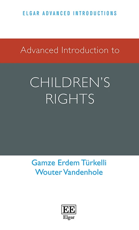 Advanced Introduction to Children’s Rights (Elgar Advanced Introductions series)