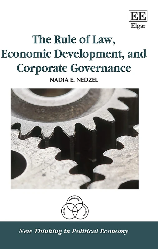 The Rule of Law, Economic Development, and Corporate Governance (New Thinking in Political Economy series)