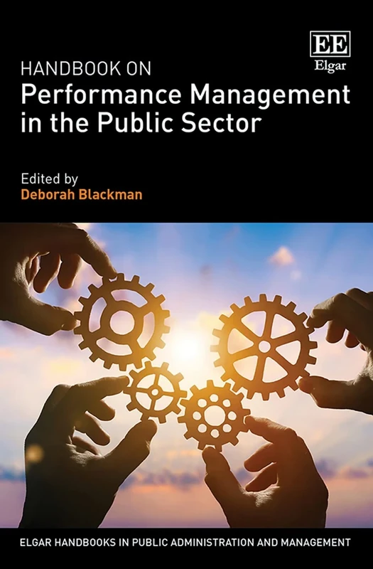 Handbook on Performance Management in the Public Sector (Elgar Handbooks in Public Administration and Management)