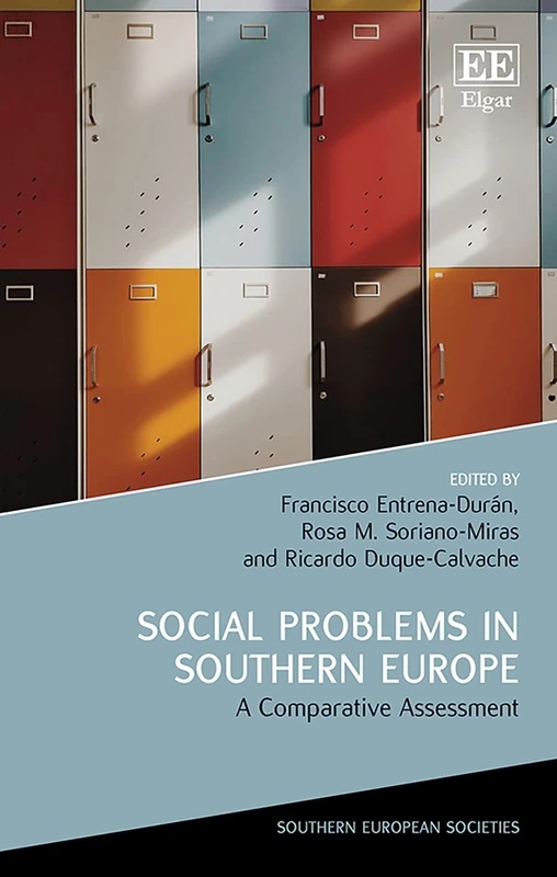 Social Problems in Southern Europe: A Comparative Assessment (Southern European Societies series)