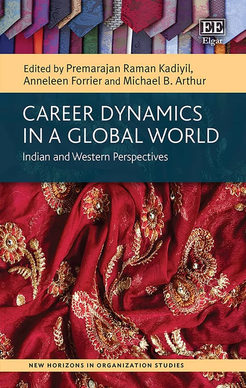 Career Dynamics in a Global World: Indian and Western Perspectives (New Horizons in Organization Studies series)