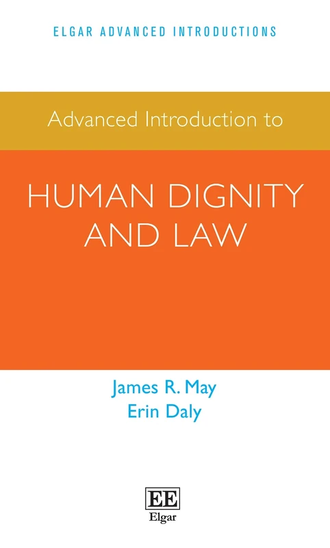 Advanced Introduction to Human Dignity and Law (Elgar Advanced Introductions series)