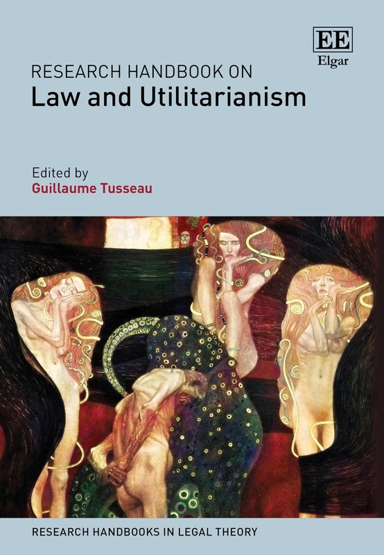Research Handbook on Law and Utilitarianism (Research Handbooks in Legal Theory series)