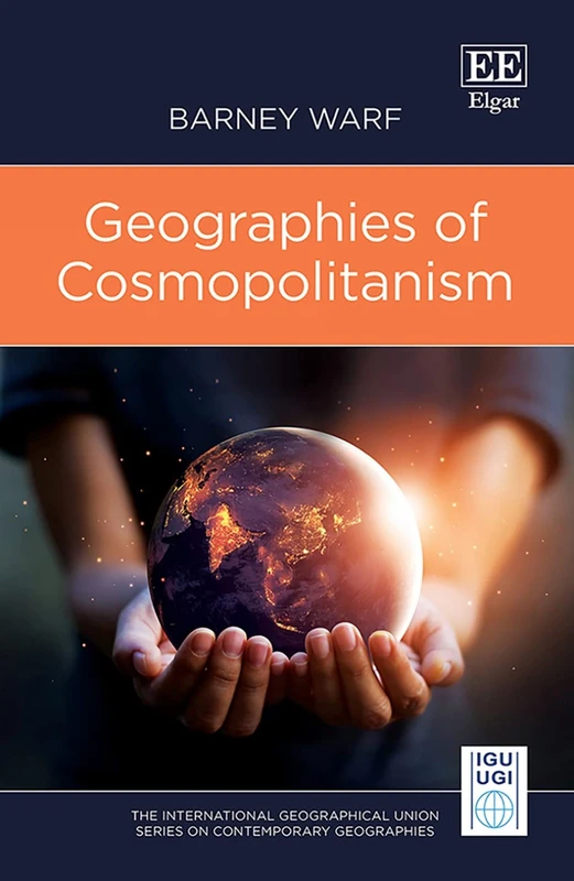 Geographies of Cosmopolitanism (The International Geographical Union Series on Contemporary Geographies)
