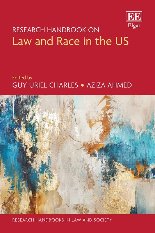 Research Handbook on Law and Race in the US (Research Handbooks in Law and Society series)