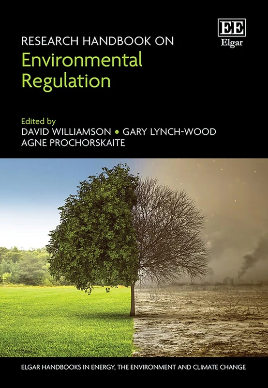Research Handbook on Environmental Regulation (Elgar Handbooks in Energy, the Environment and Climate Change)