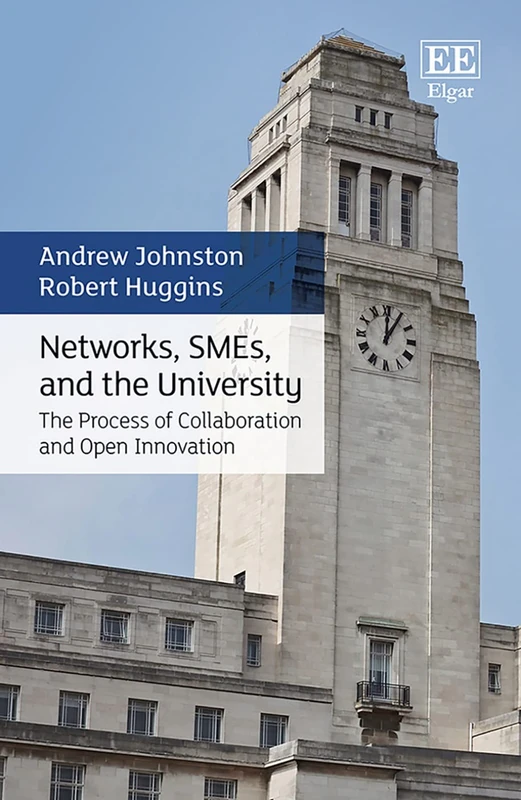 Networks, SMEs, and the University: The Process of Collaboration and Open Innovation