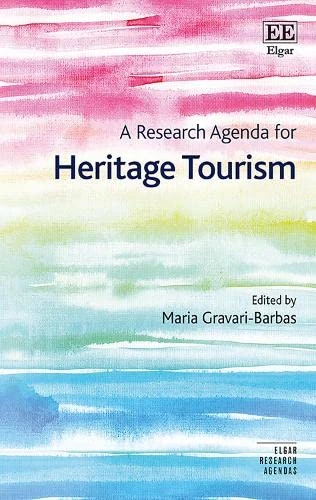 A Research Agenda for Heritage Tourism - Edward Elgar Publishing
