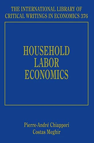 Household Labor Economics (The International Library of Critical Writings in Economics series)