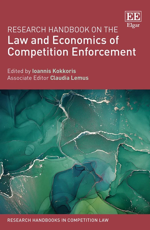 Research Handbook on the Law and Economics of Competition Enforcement (Research Handbooks in Competition Law series)