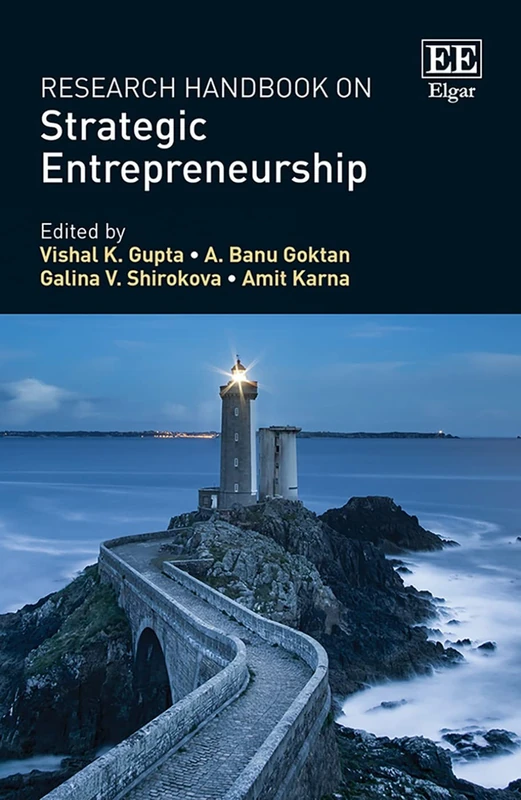 Research Handbook on Strategic Entrepreneurship (Research Handbooks in Business and Management series)