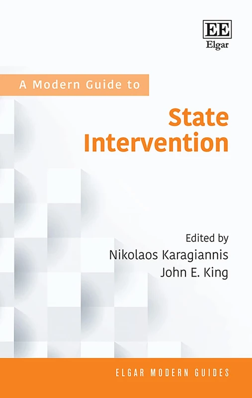 A Modern Guide to State Intervention: Economic Policies for Growth and Sustainability (Elgar Modern Guides)