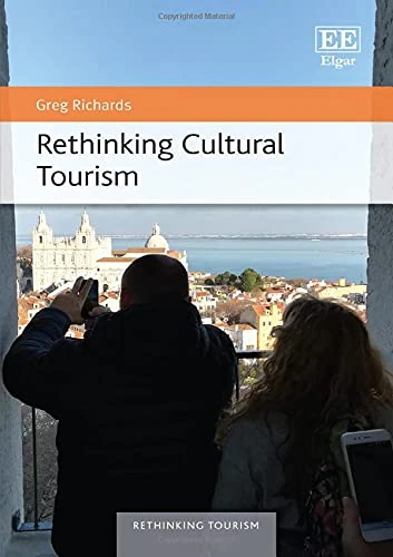 Rethinking Cultural Tourism (Rethinking Tourism series)
