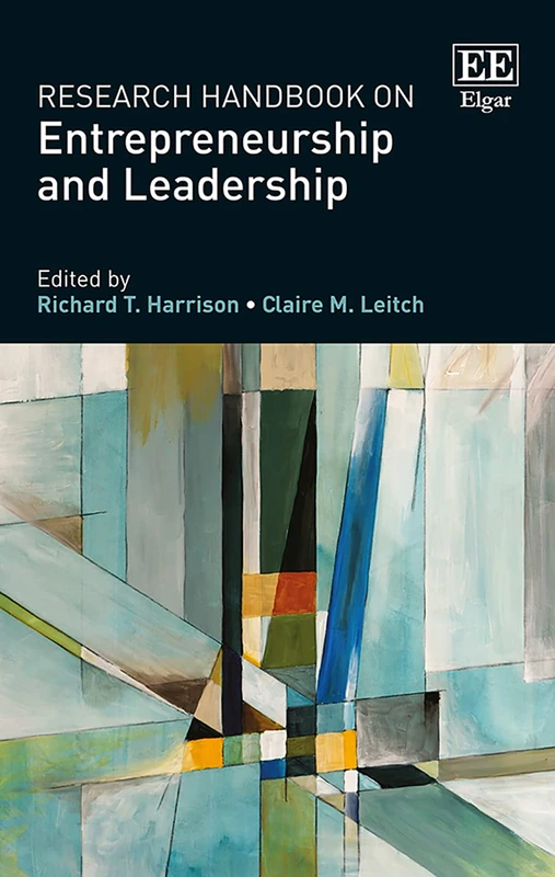 Research Handbook on Entrepreneurship and Leadership (Research Handbooks in Business and Management series)
