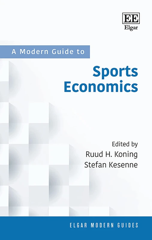 A Modern Guide to Sports Economics - Edward Elgar Publishing