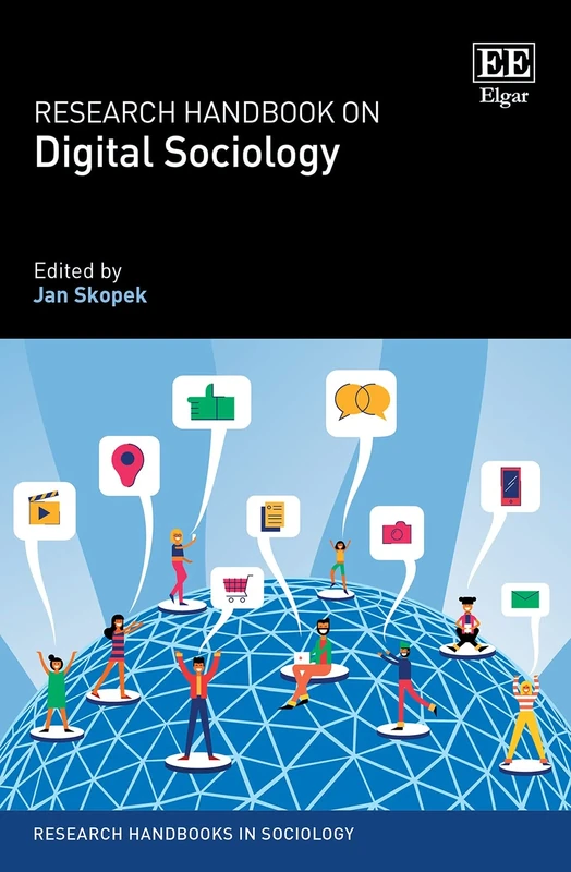 Research Handbook on Digital Sociology (Research Handbooks in Sociology series)