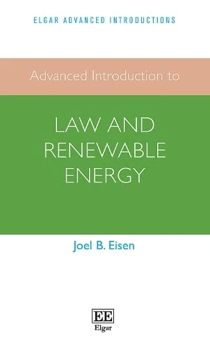 Advanced Introduction to Law and Renewable Energy (Elgar Advanced Introductions series)