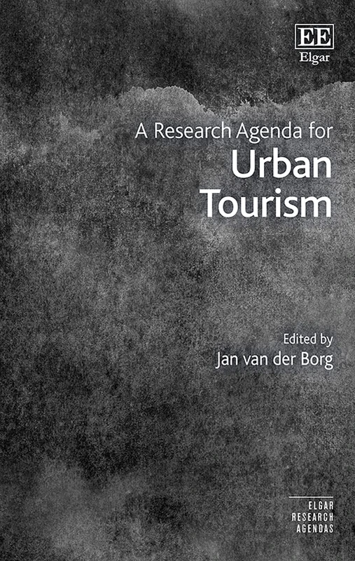 A Research Agenda for Urban Tourism (Elgar Research Agendas)