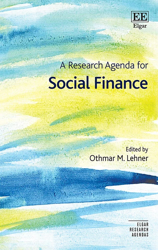 A Research Agenda for Social Finance (Elgar Research Agendas)
