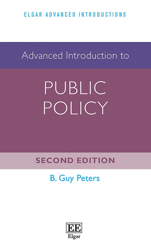Advanced Introduction to Public Policy: Second Edition (Elgar Advanced Introductions series)