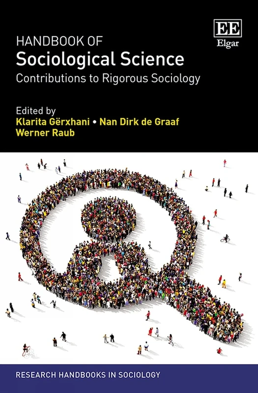 Handbook of Sociological Science: Contributions to Rigorous Sociology (Research Handbooks in Sociology series)