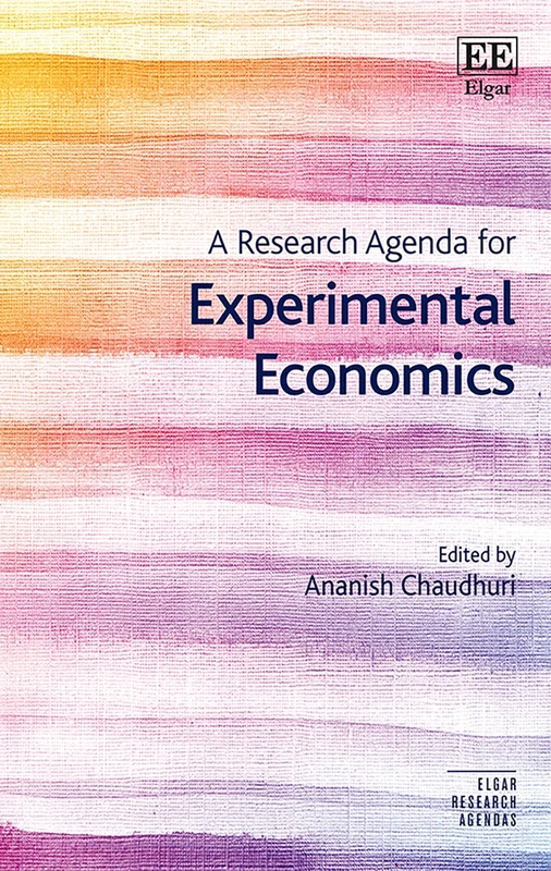 A Research Agenda for Experimental Economics (Elgar Research Agendas)