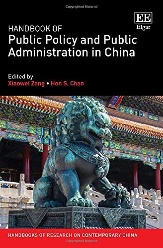 Handbook of Public Policy and Public Administration in China (Handbooks of Research on Contemporary China series)