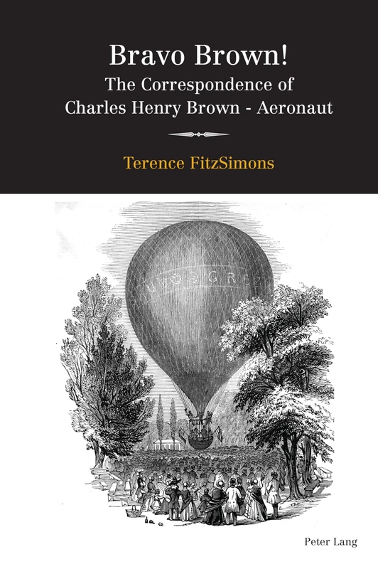 Bravo Brown!: The Correspondence of Charles Henry Brown - Aeronaut - Image 1