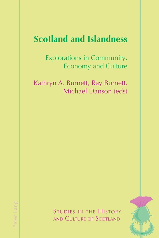 Scotland and Islandness: Explorations in Community, Economy and Culture: 13 (Studies in the History and Culture of Scotland)