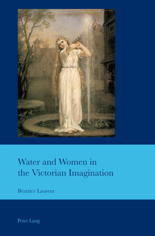 Water and Women in the Victorian Imagination: 45 (Cultural Interactions: Studies in the Relationship between the Arts)