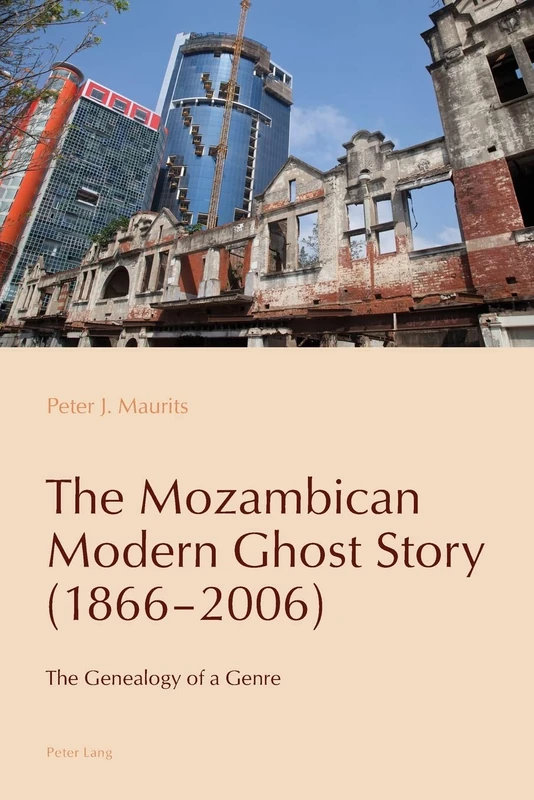 The Mozambican Modern Ghost Story (1866–2006): The Genealogy of a Genre: 16 (Reconfiguring Identities in the Portuguese-speaking World)